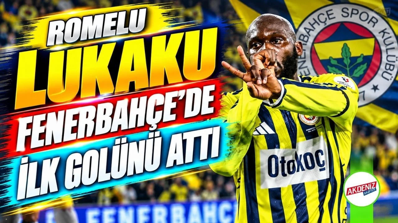Romelu Lukaku Fenerbahçe'de İlk Golünü Attı