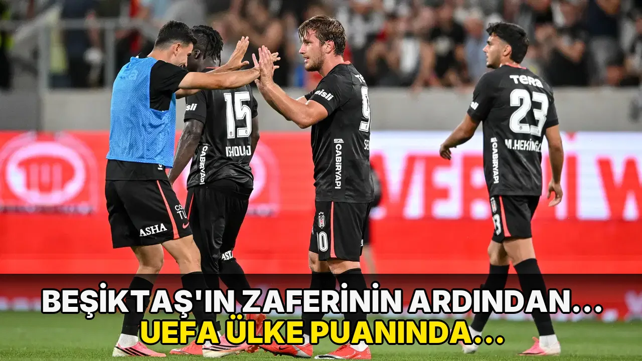 Beşiktaş'ın zaferinin ardından... UEFA ülke puanında güncel sıralama