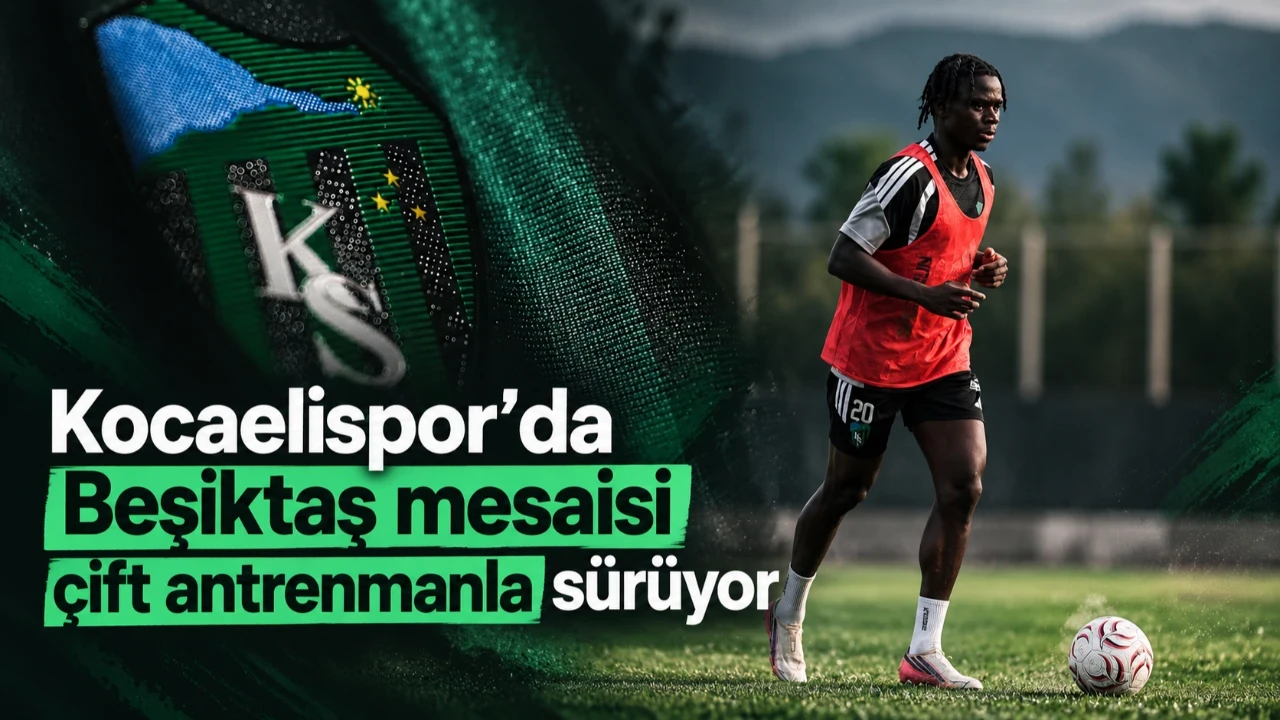 Kocaelispor’da Beşiktaş mesaisi çift antrenmanla sürüyor