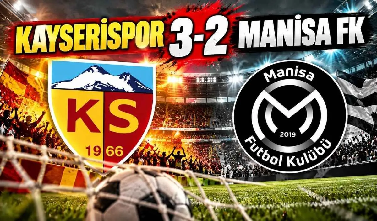 Kayserispor-Manisa FK maçı canlı anlatım