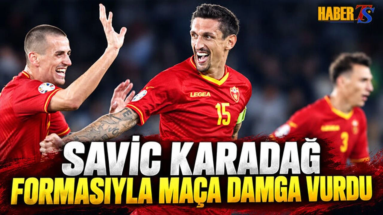 Savic Karadağ Formasıyla Maça Damga Vurdu