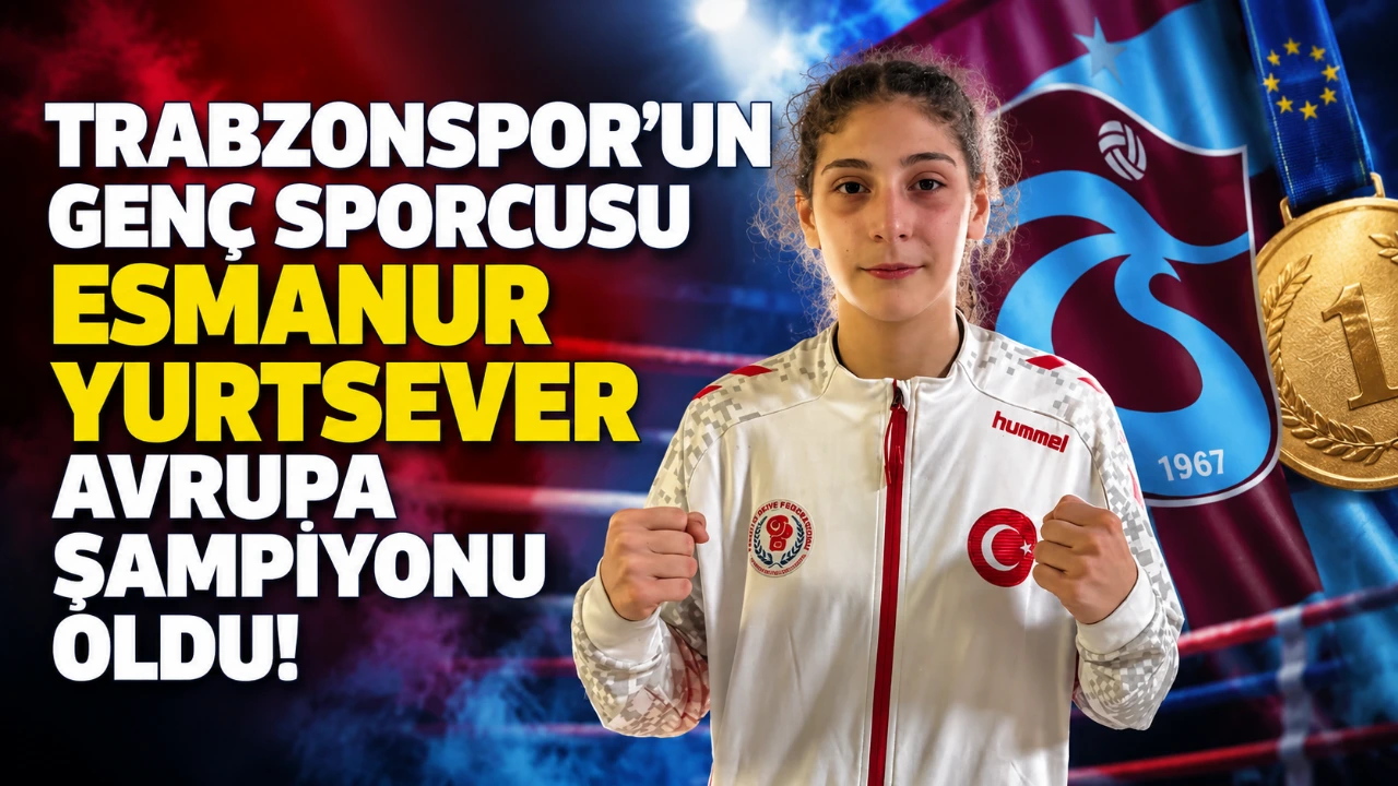 Trabzonspor’un genç sporcusu Esmanur Yurtsever Avrupa şampiyonu oldu!