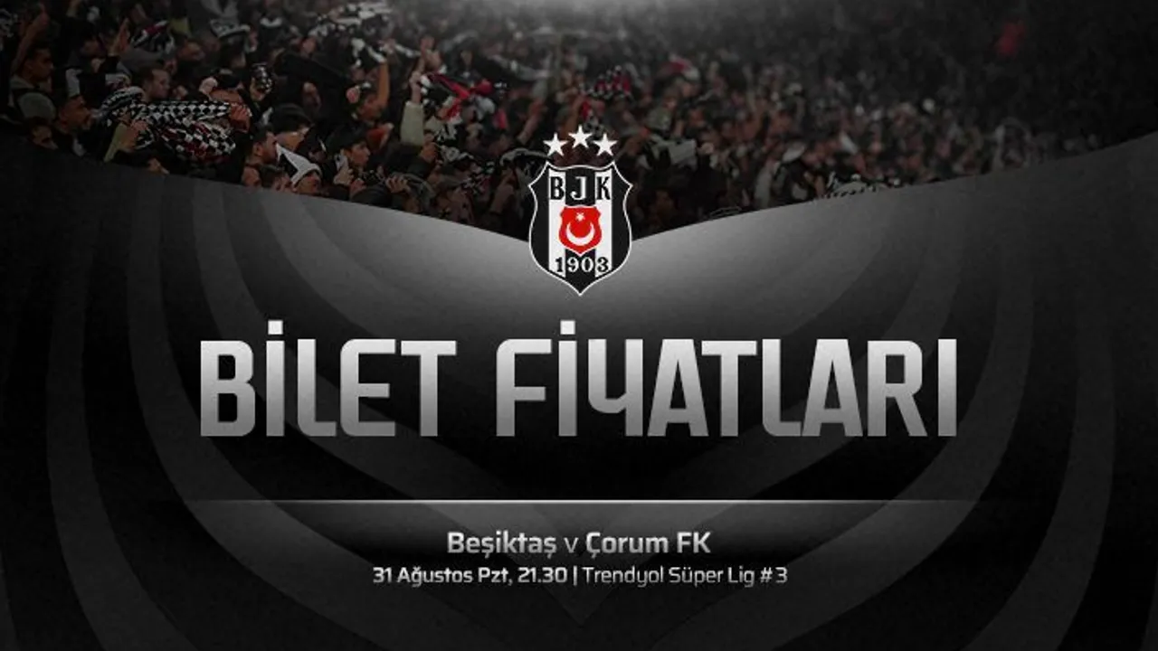 Beşiktaş-Arca Çorum FK maçının bilet fiyatları belli oldu