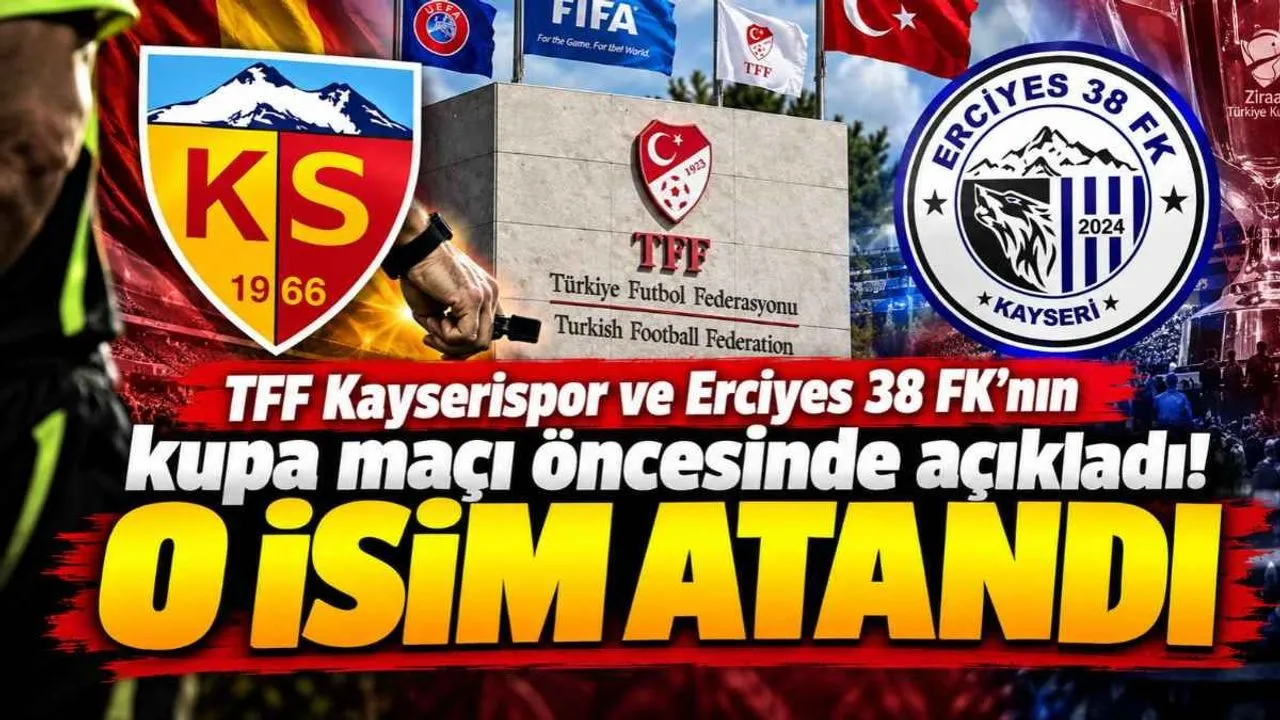 TFF Kayserispor ve Erciyes 38 FK'nın kupa maçı öncesinde açıkladı! O isim atandı