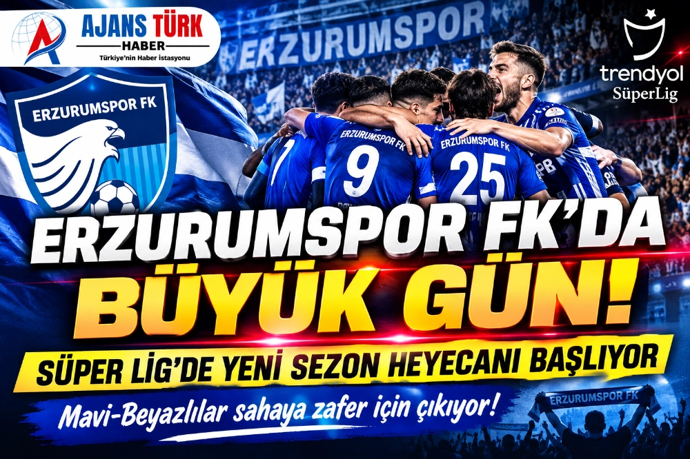 ERZURUMSPOR FK’DA BÜYÜK GÜN! SÜPER LİG’DE YENİ SEZON HEYECANI BAŞLIYOR