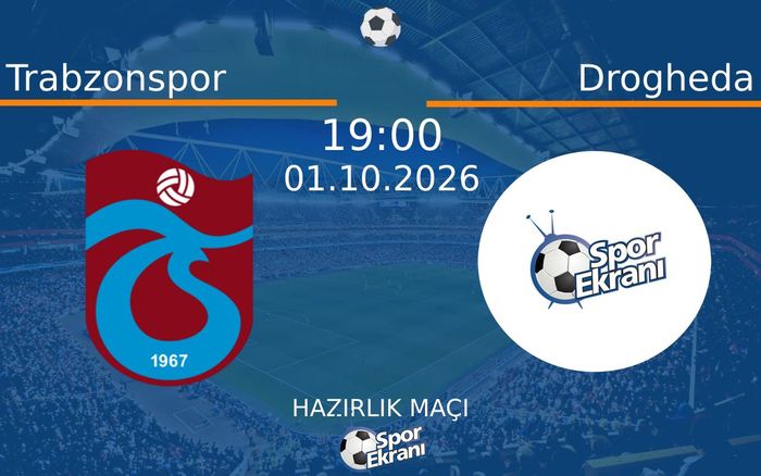 01 Ekim 2026 Trabzonspor vs Drogheda maçı Hangi Kanalda Saat Kaçta Yayınlanacak?