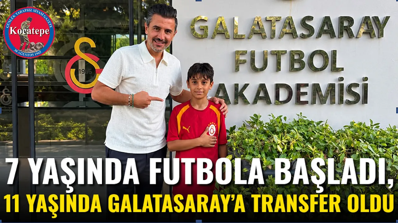 7 Yaşında Futbola Başladı, 11 Yaşında Galatasaray'a Transfer Oldu