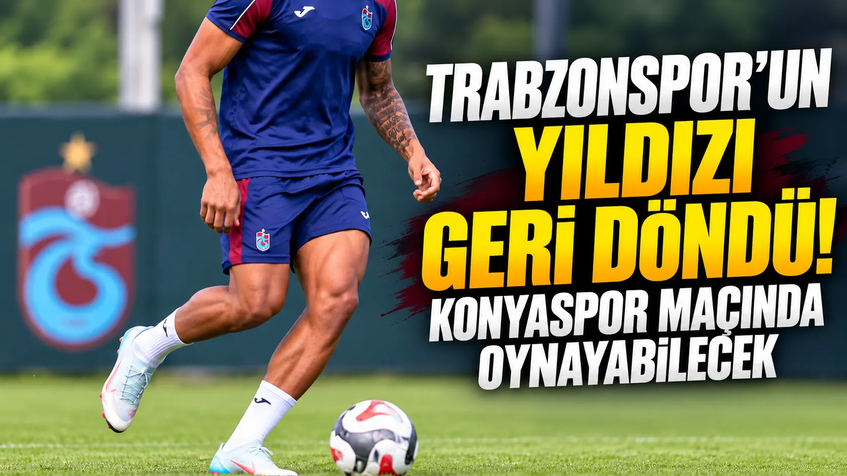 Trabzonspor’un yıldızı geri döndü! Konyaspor maçında oynayabilecek