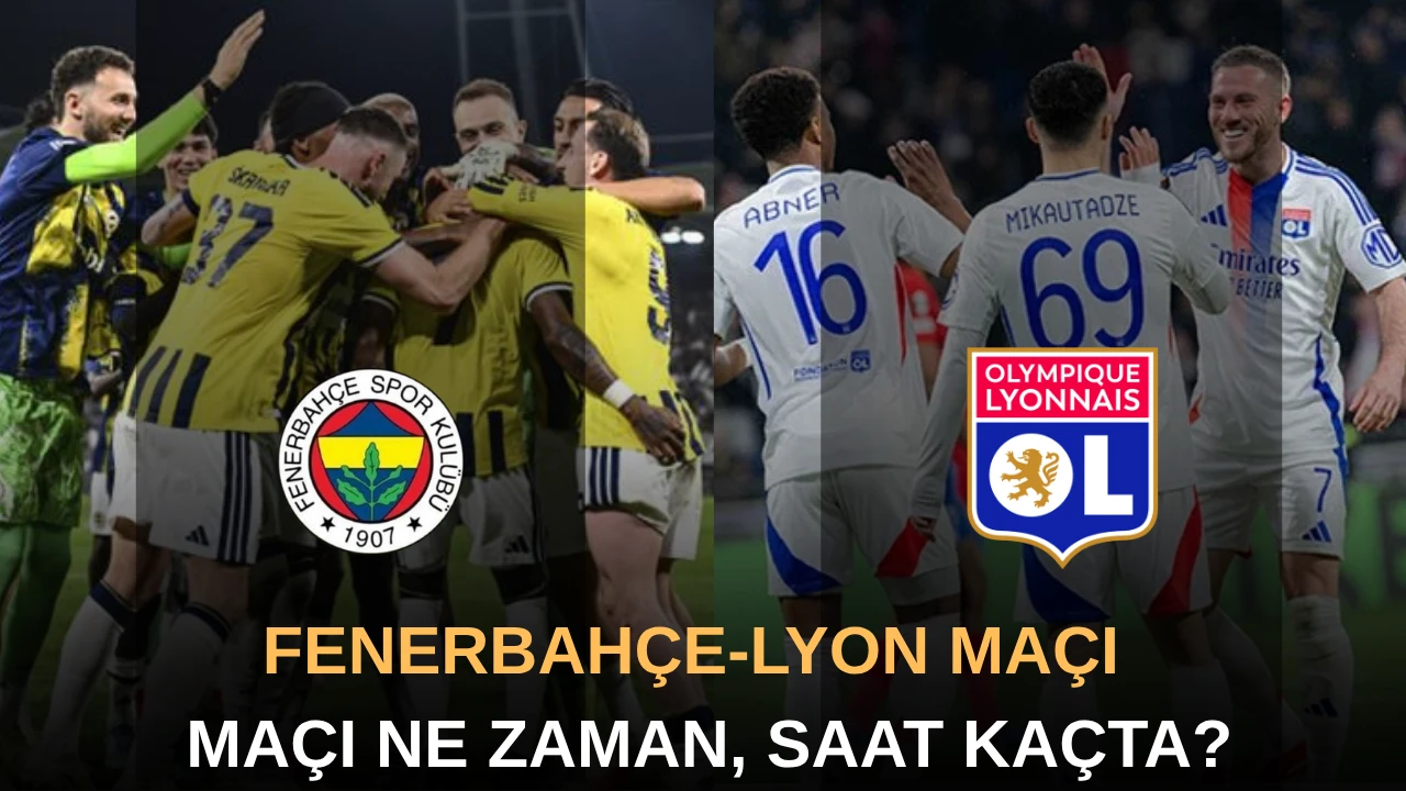 Fenerbahçe-Lyon Maçı Ne Zaman Saat Kaçta ve Hangi Kanalda? Fenerbahçe Şampiyonlar Ligi play-off Turu Ne Zaman?
