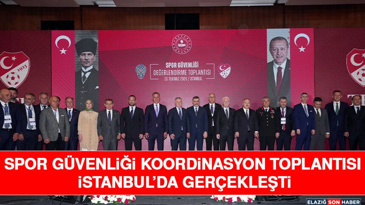 Spor Güvenliği Koordinasyon Toplantısı İstanbul’da Gerçekleşti