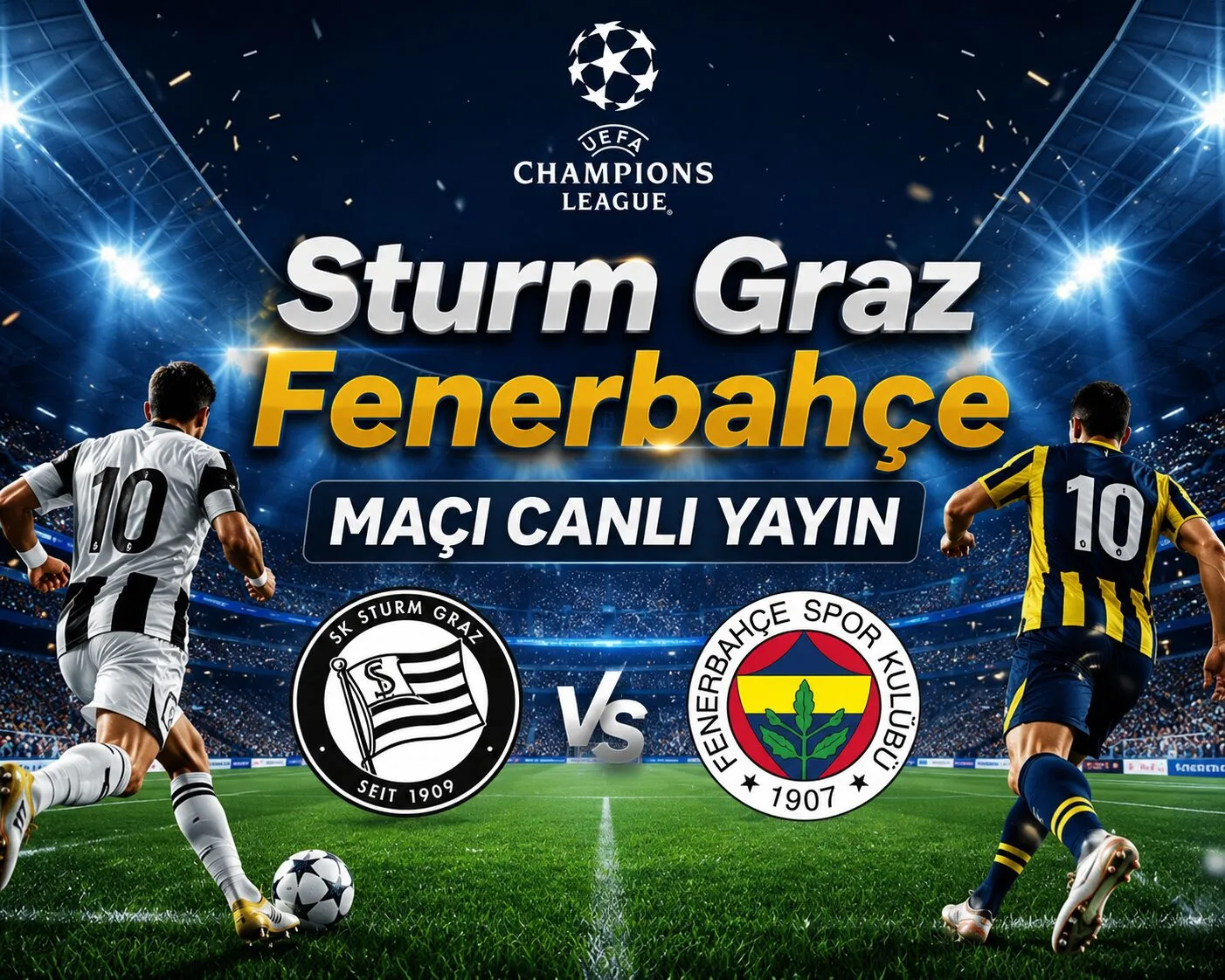 Sturm Graz Fenerbahçe canlı izle! FB maçı canlı yayın nereden, nasıl izlenir? TV100 canlı yayın linki