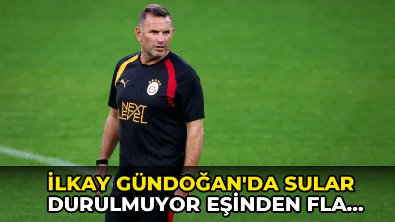 Galatasaray'da İlkay Gündoğan gerilimi tırmandı eşi ve Buruk'tan çarpıcı açıklamalar