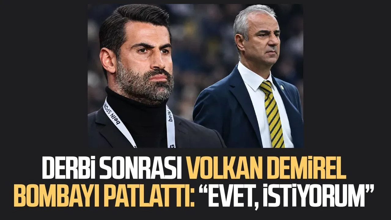 Volkan Demirel: Fenerbahçe'yi istiyorum ama zamanı var
