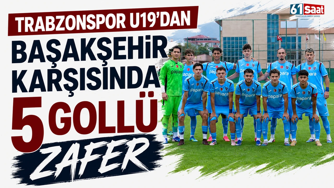 Trabzonspor U19’dan Başakşehir karşısında 5 gollü zafer