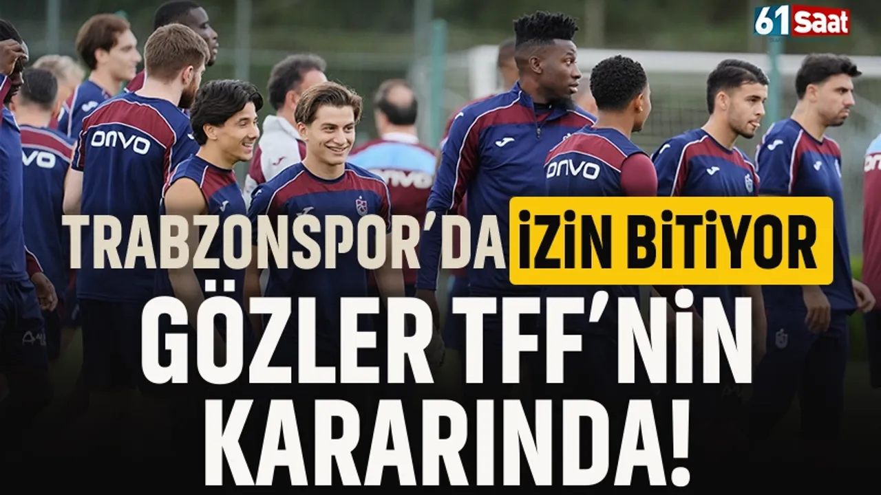 Trabzonspor’da izin bitiyor! Gözler şimdi TFF’nin kararında