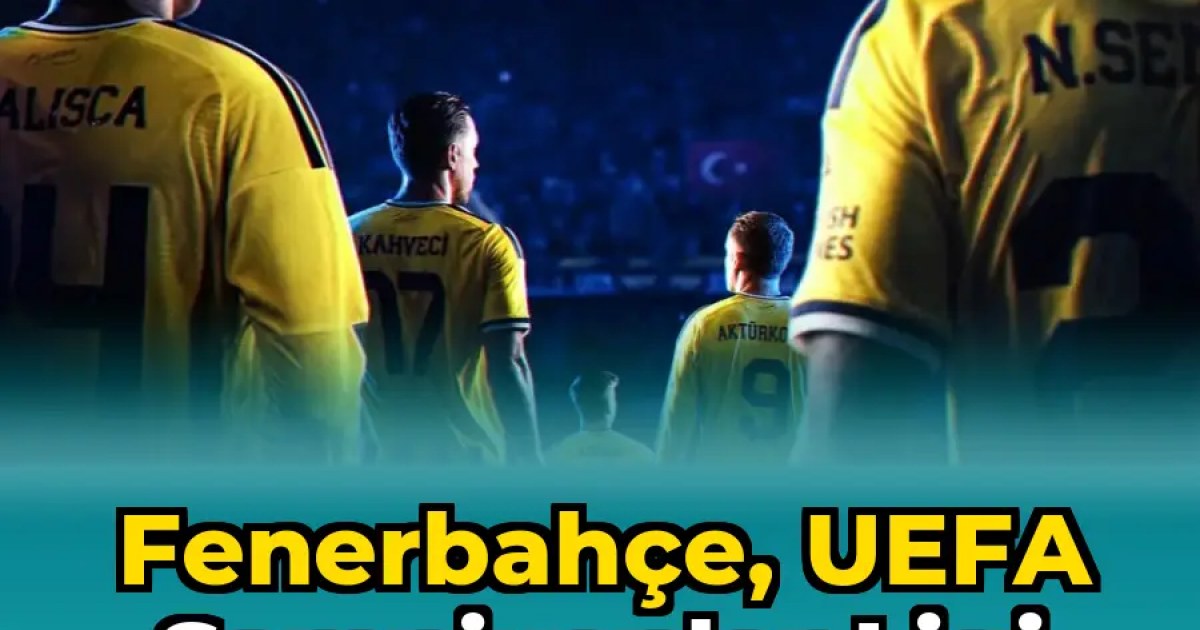 Fenerbahçe, UEFA Şampiyonlar Ligi Üçüncü Ön Eleme Maçı Tarihini Açıkladı