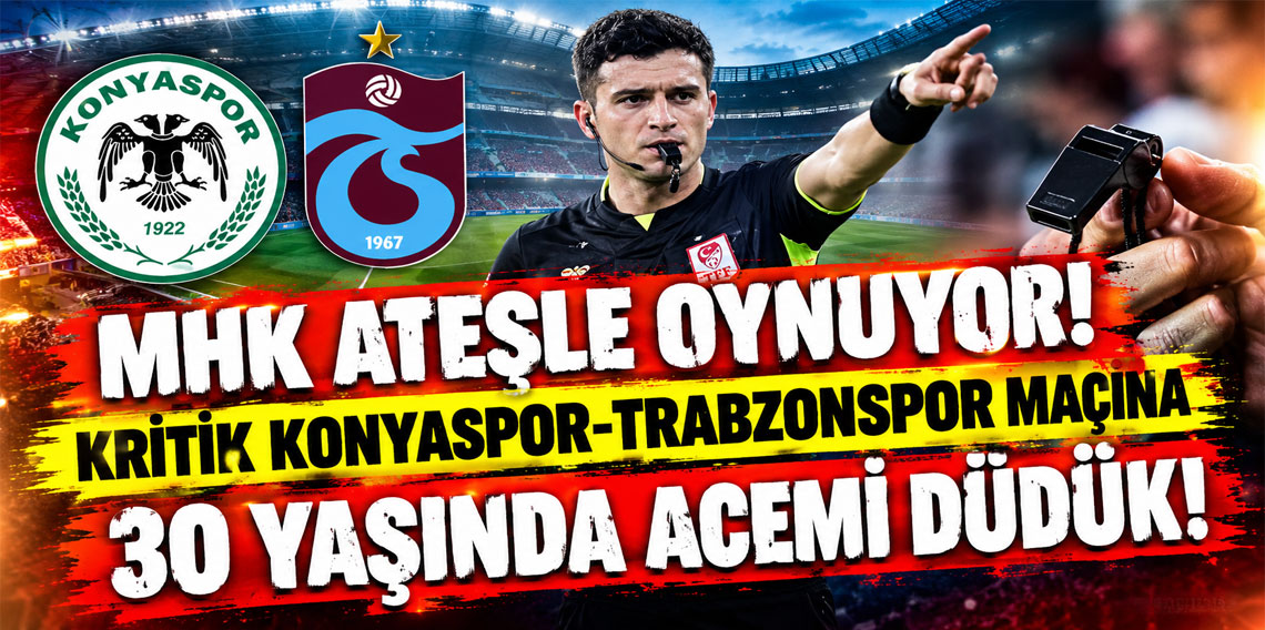 MHK ATESLE OYNUYOR! KRITIK KONYASPOR-TRABZONSPOR MACINA 30 YASINDA ACEMI DUDUK!