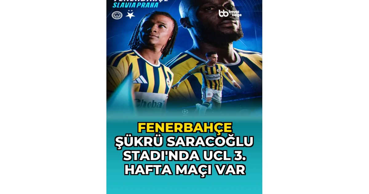 Fenerbahçe Şükrü Saracoğlu Stadı'nda UCL 3. Hafta Maçı Var