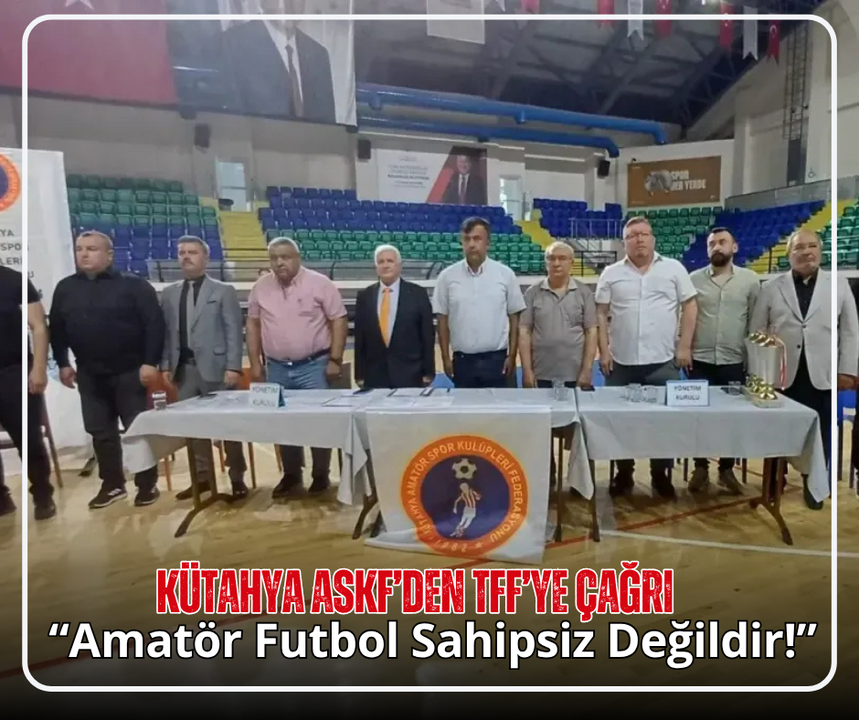 Kütahya ASKF’den TFF’ye Çağrı: “Amatör Futbol Sahipsiz Değildir!”