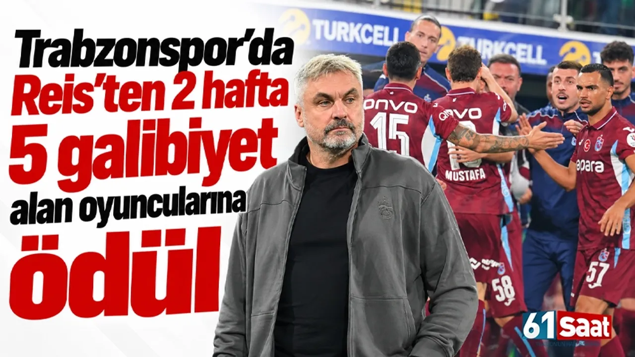 Trabzonspor’da Reis’ten 2 hafta 5 galibiyet alan oyuncularına ödül