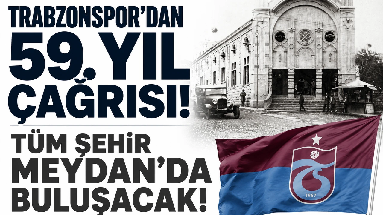 Trabzonspor’dan 59. yıl çağrısı! Tüm şehir Meydan’da buluşacak