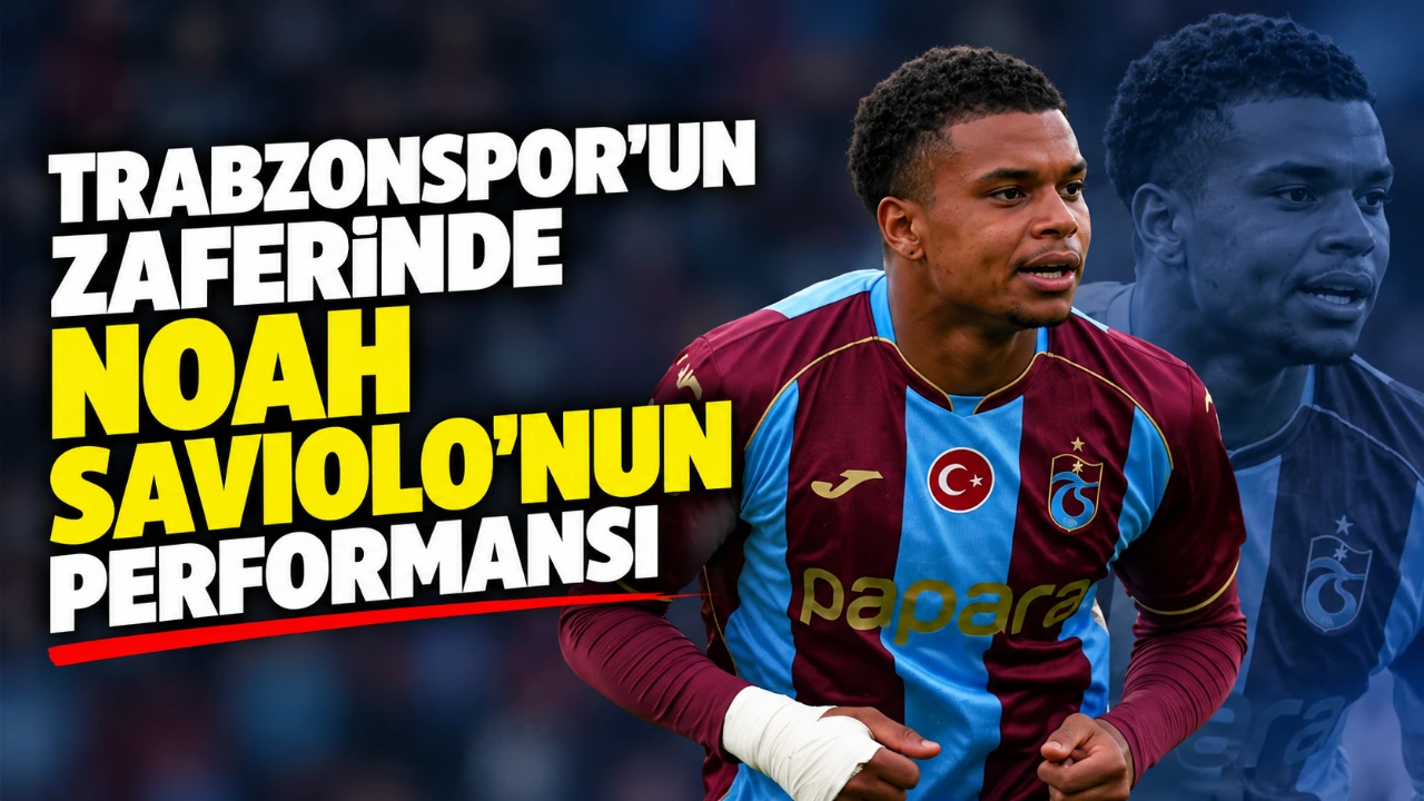 Trabzonspor’un zaferinde Noah Saviolo’nun performansı