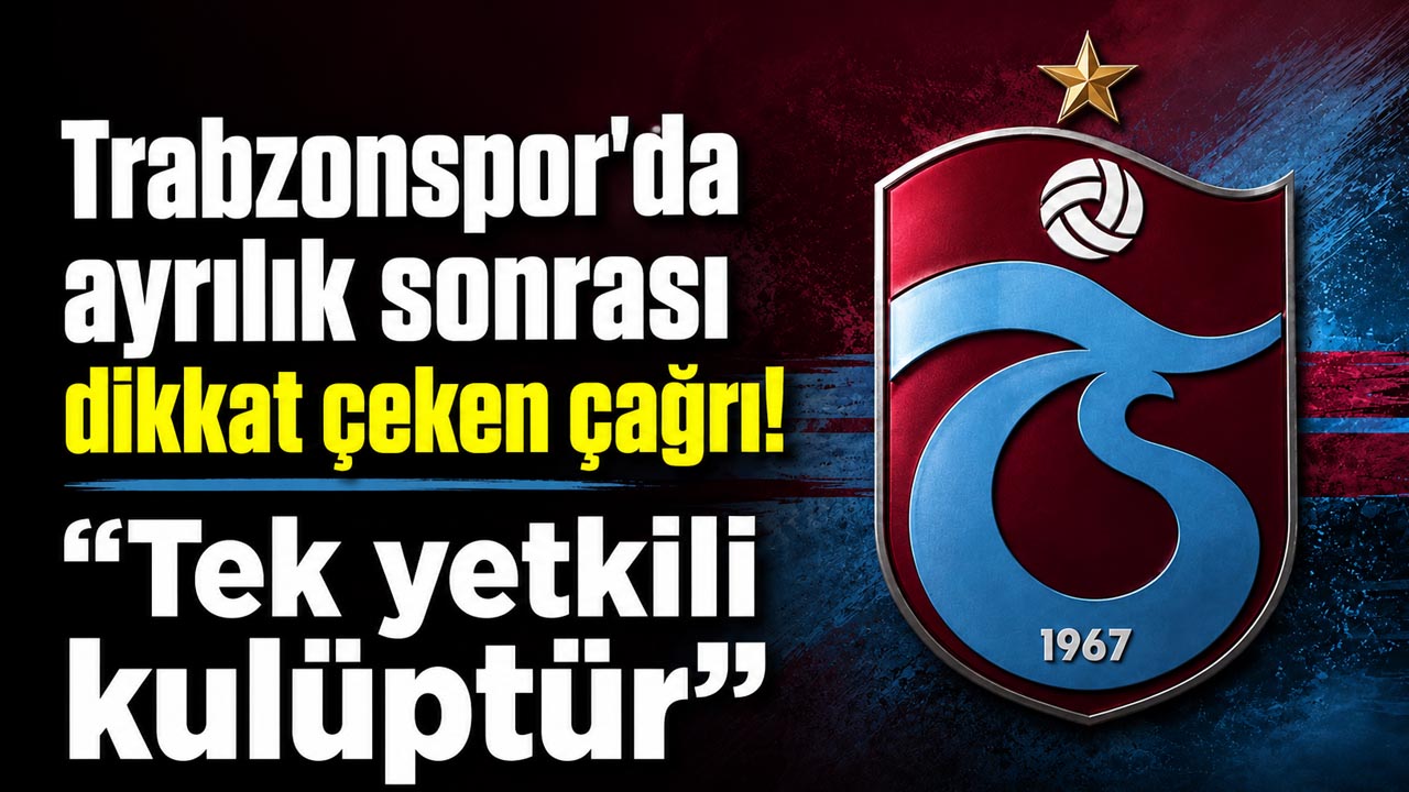 Trabzonspor’da ayrılık sonrası dikkat çeken çağrı! “Tek yetkili kulüptür”