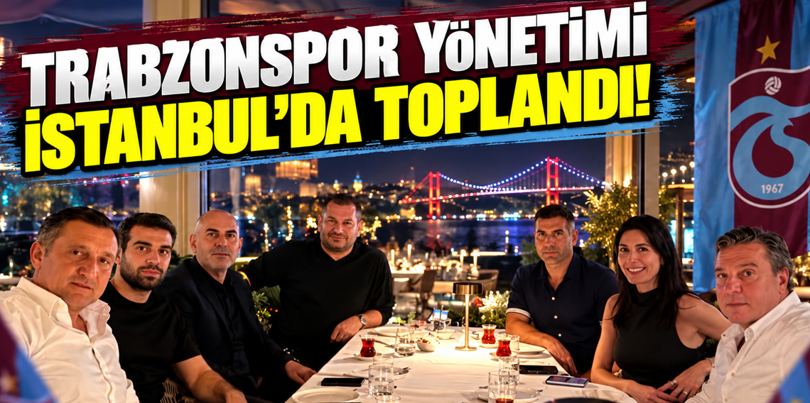 Trabzonspor yonetimi Istanbulda bulustu! Nevzat Kayanın dogum gununde dikkat ceken kare