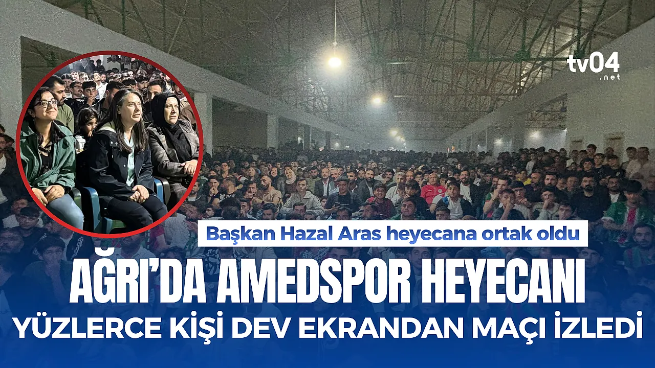 Ağrı'da dev ekran şöleni: Amedspor - Beşiktaş maçına yoğun ilgi