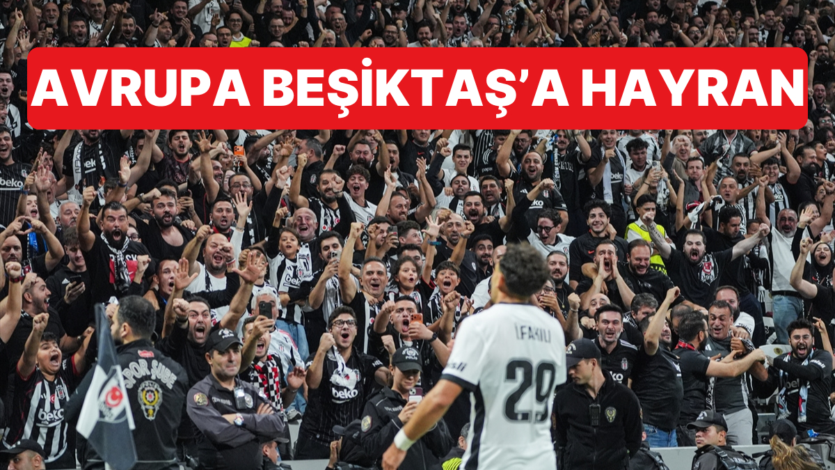 Beşiktaş'ın Marsilya Zaferi Avrupa'da Yankı Buldu: "Fırtına Gibi Esti"