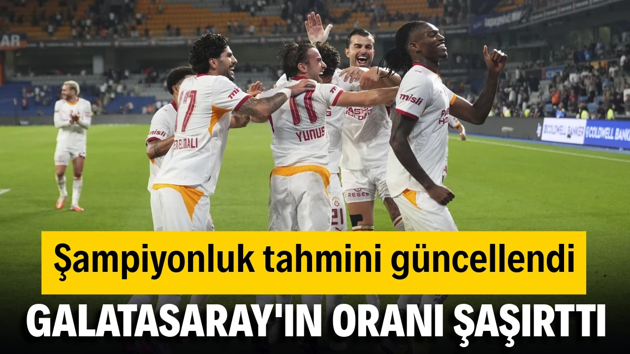 Süper Lig'de şampiyonluk tahmini güncellendi. Galatasaray'ın oranı şaşırttı