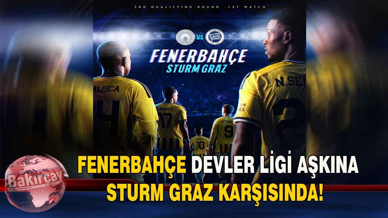 Fenerbahçe Şampiyonlar Ligi 3.ön eleme maçına çıkıyor!