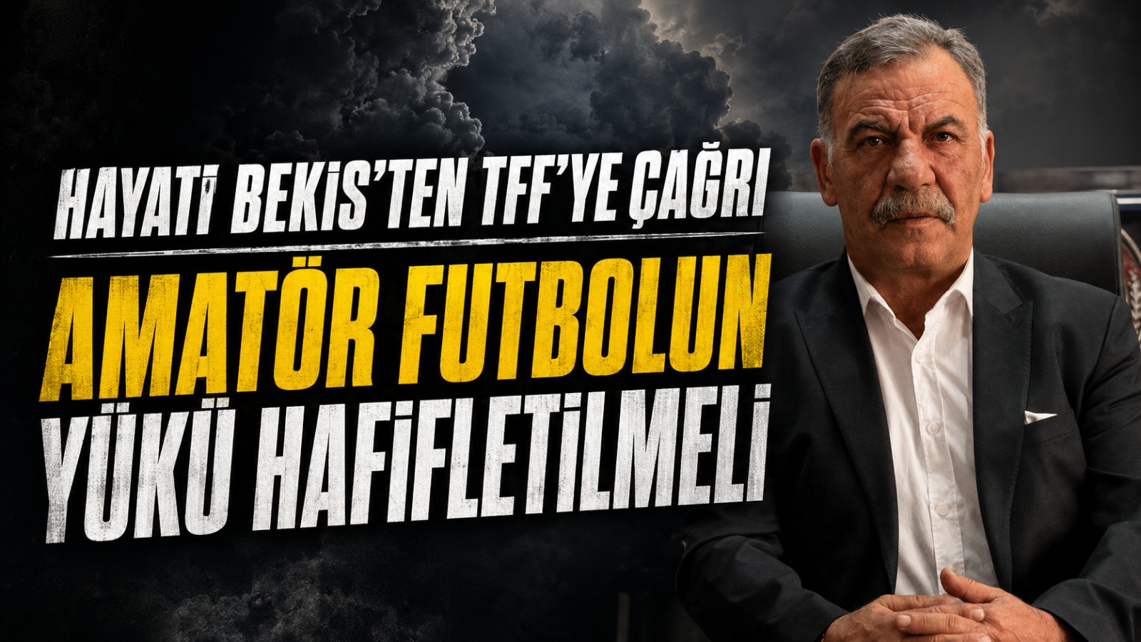 Ağrı ASKF Başkanı Hayati Bekis’ten TFF’ye Amatör Futbol İçin Düzenleme Çağrısı