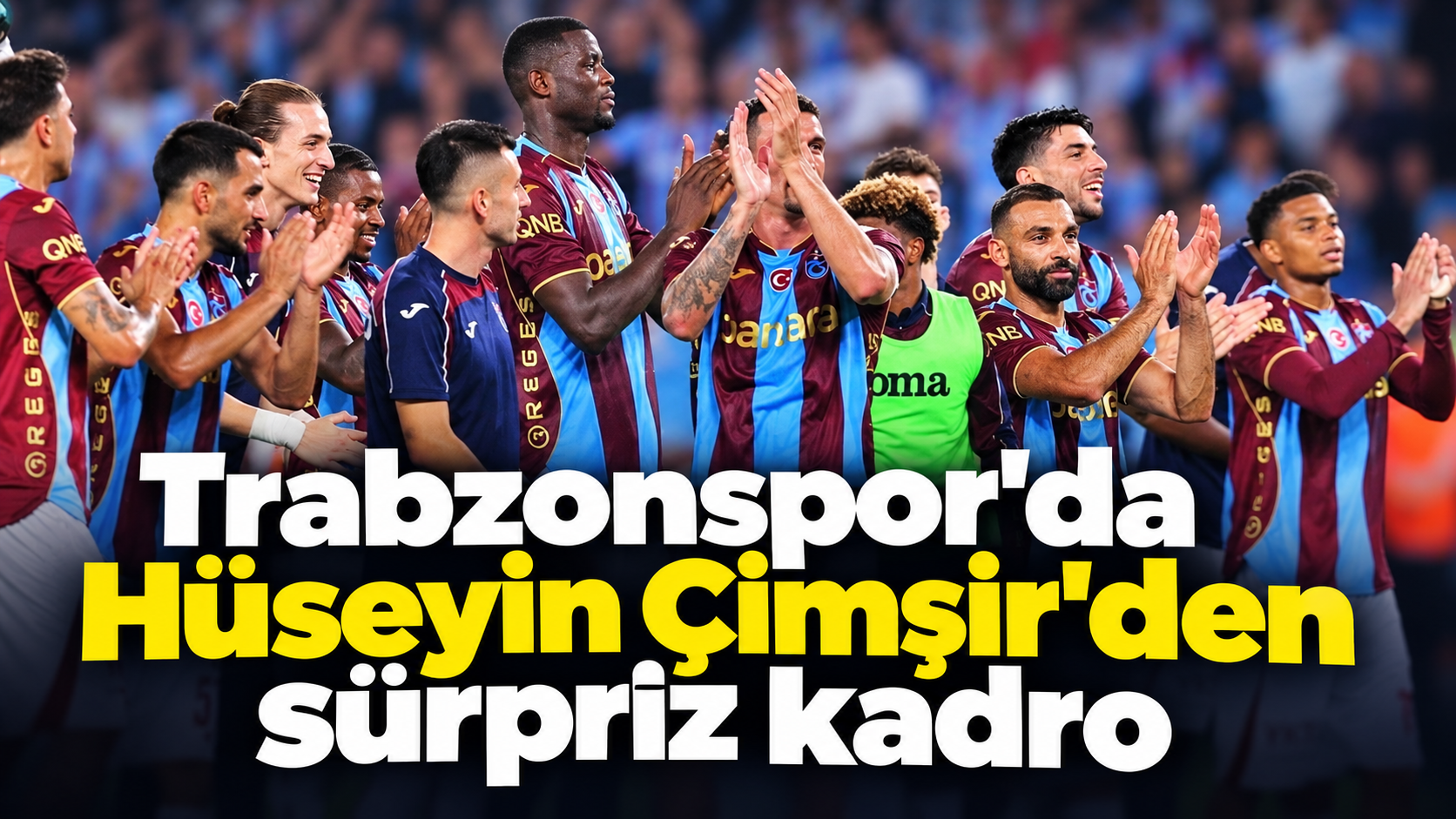 Trabzonspor’da Hüseyin Çimşir’den sürpriz kadro!