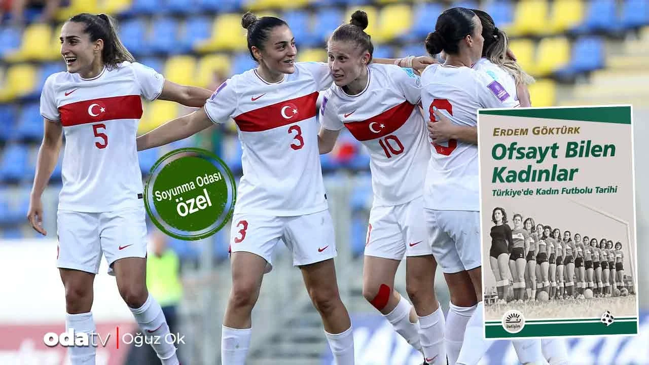 Ofsaytı biliyorlar ama masada yoklar: Kadın futbolunun 70 yıllık mücadelesi