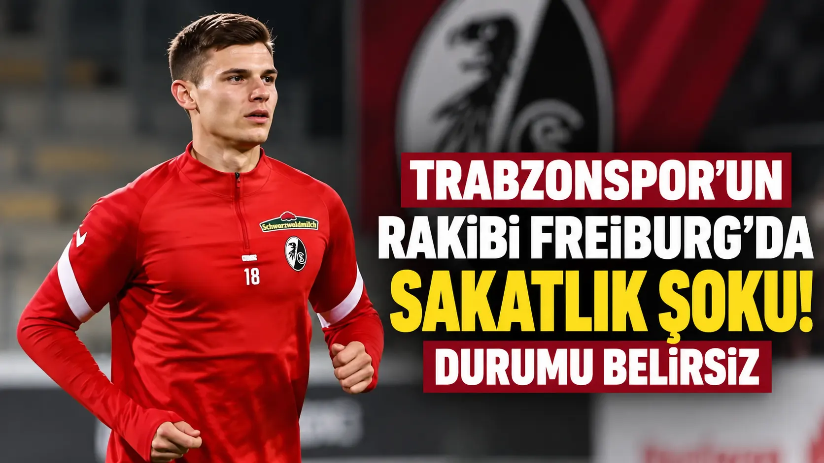 Trabzonspor'un rakibi Freiburg'da sakatlık şoku! Durumu belirsiz