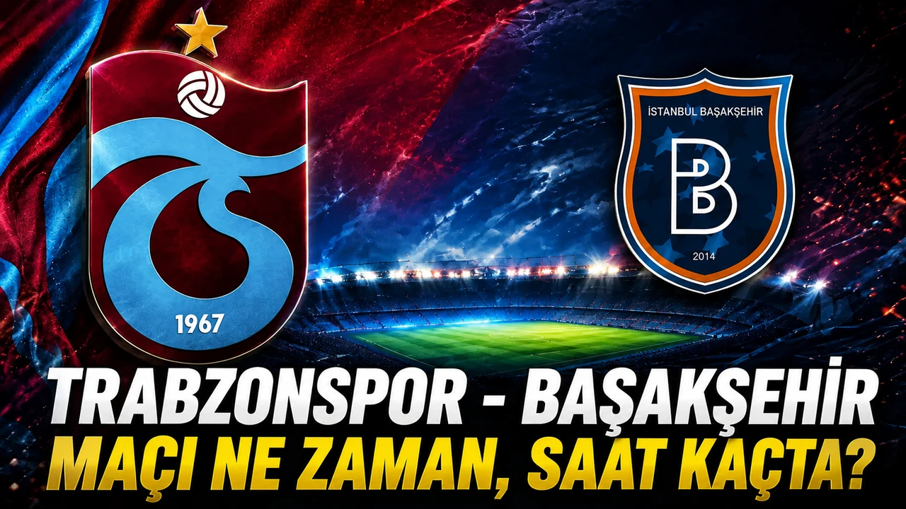 Trabzonspor - Başakşehir maçı ne zaman, saat kaçta ve hangi kanalda?
