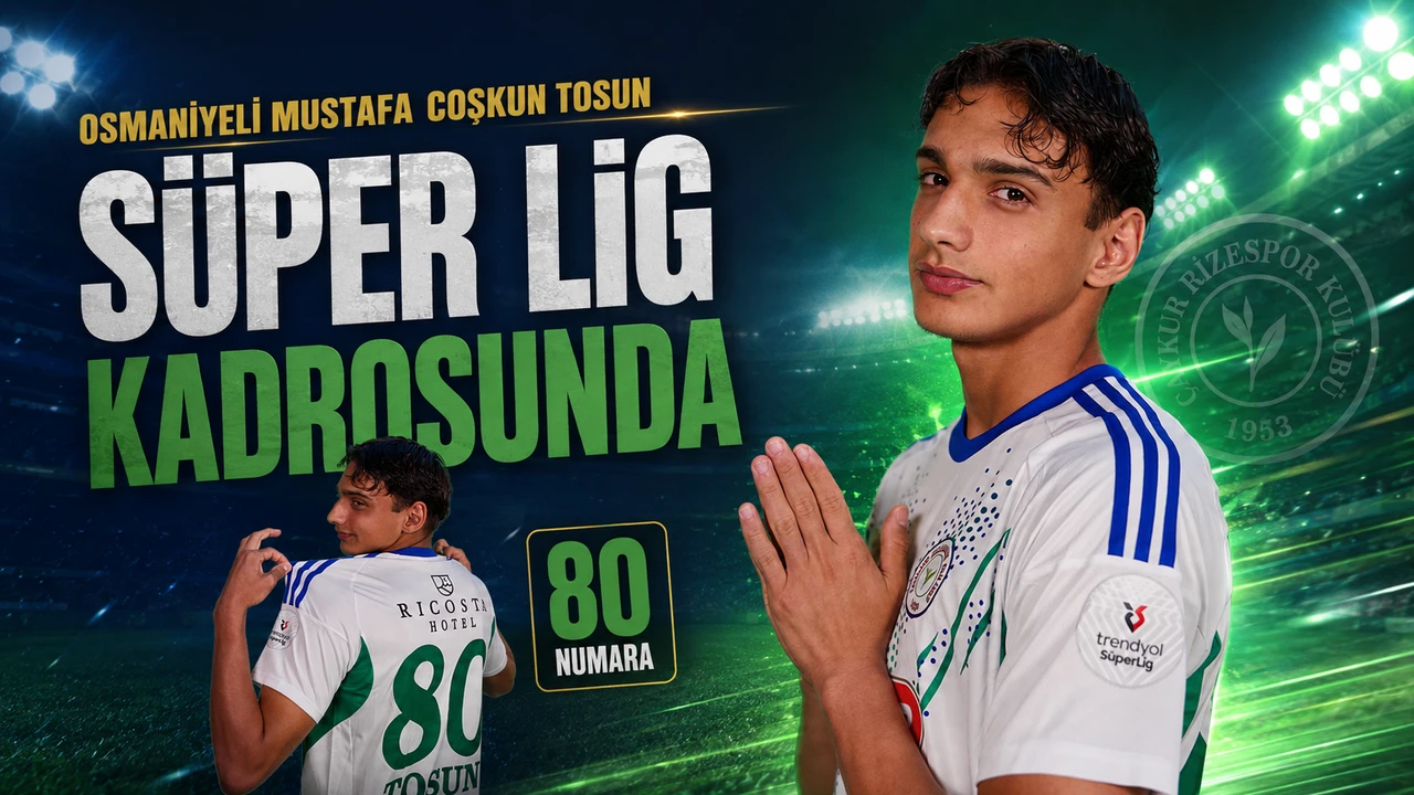 Osmaniyeli Mustafa Coşkun Tosun Süper Lig Kadrosunda