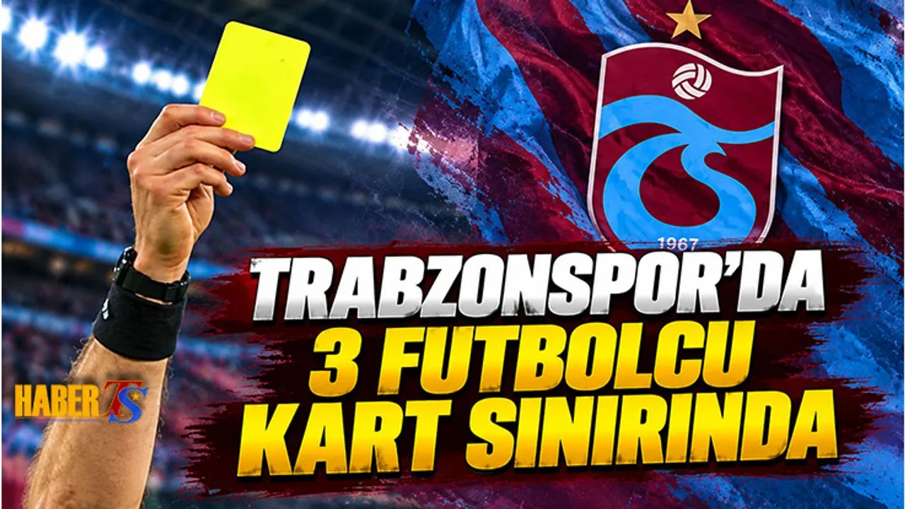 Trabzonspor'da Gaziantep FK Maçı Öncesi Kart Alarmı