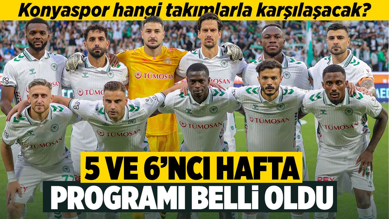 Konyaspor'un 5 ve 6'ncı hafta programı açıklandı! İki maç da 20'de