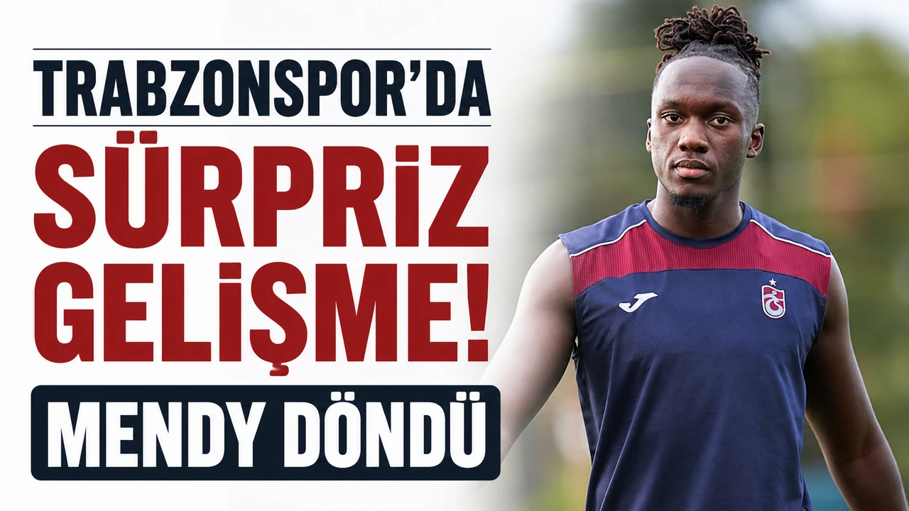 Trabzonspor’da sürpriz gelişme! Mendy döndü