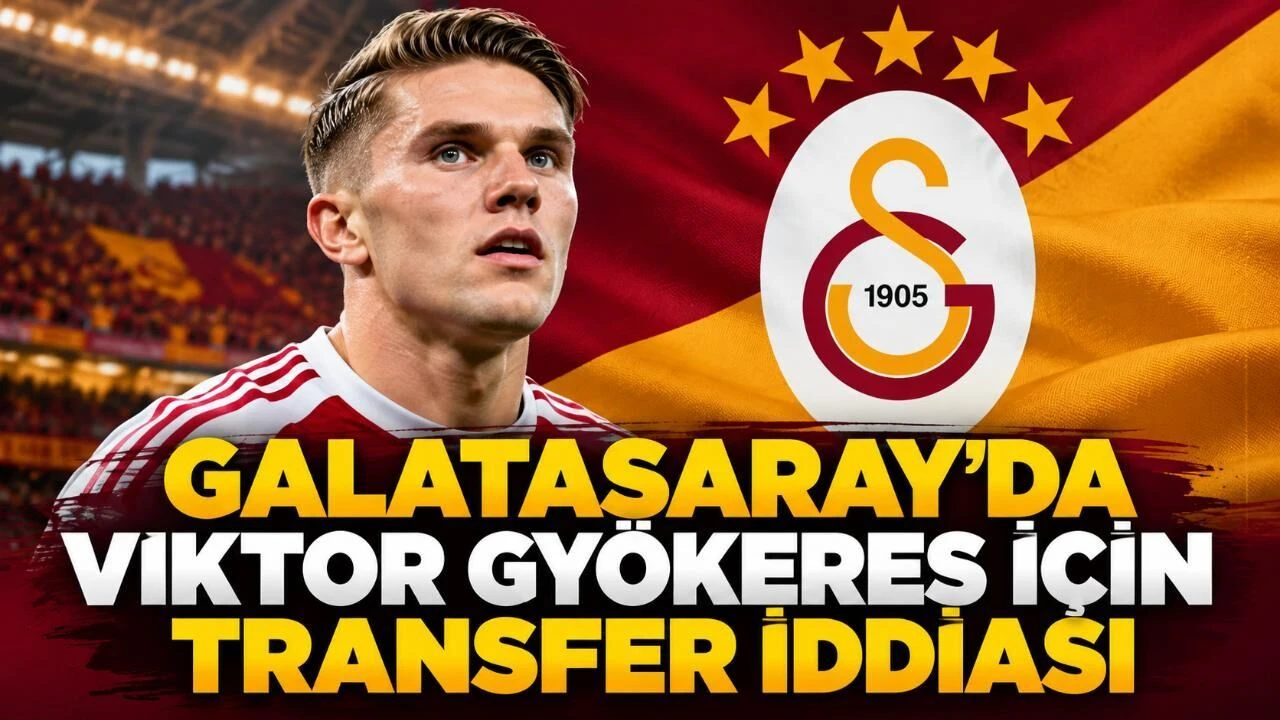 Galatasaray’da Viktor Gyökeres için transfer iddiası