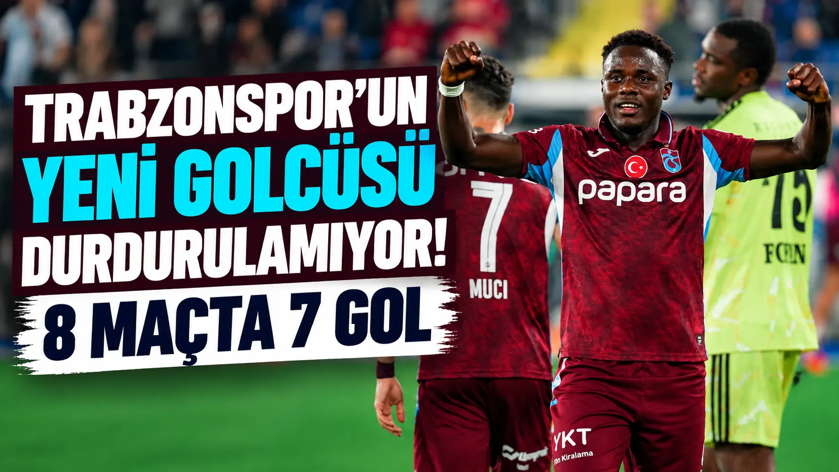 Trabzonspor'un yeni golcüsü durdurulamıyor! 8 maçta 7 gol