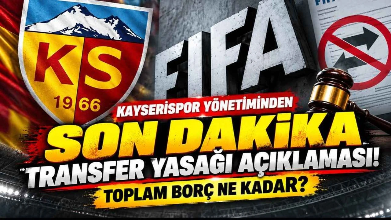 Kayserispor yönetiminden son dakika transfer yasağı açıklaması! Toplam borç ne kadar?