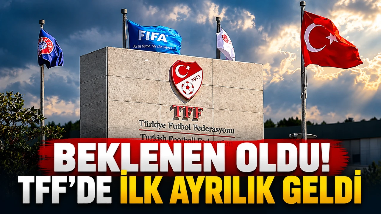 Beklenen oldu! TFF’de ilk ayrılık geldi