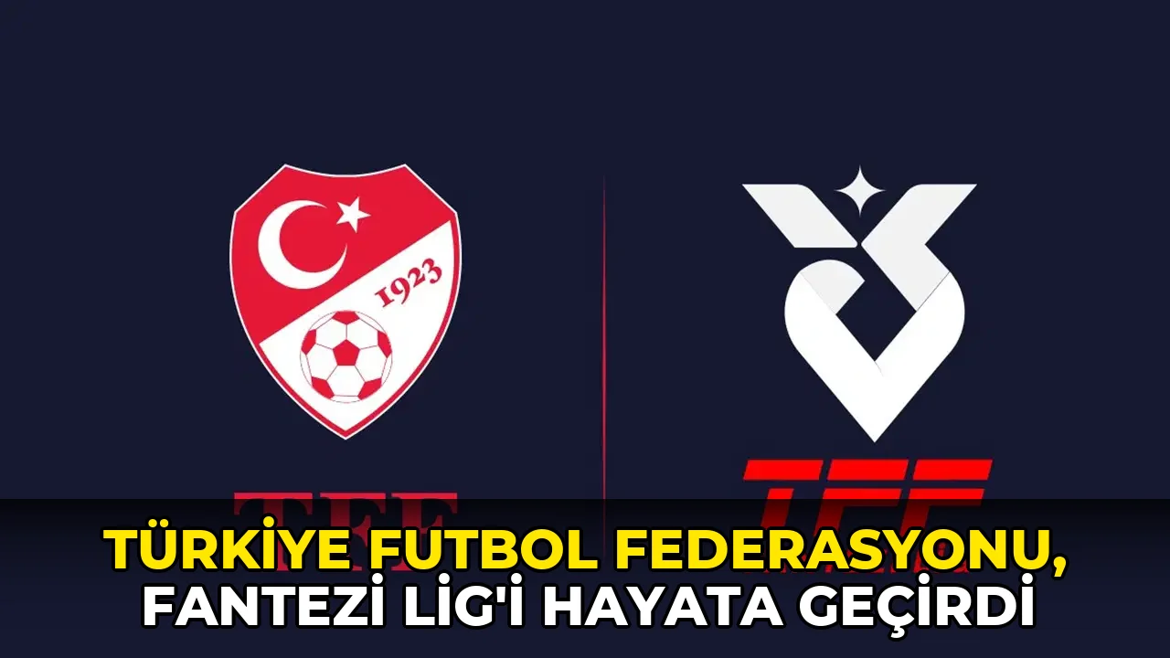 Türkiye Futbol Federasyonu, Fantezi Lig'ini kullanıma sundu