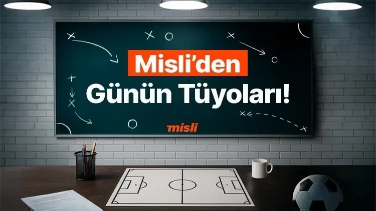 Galatasaray evinde gol olup yağıyor! İşte Misli’den Günün Tüyoları