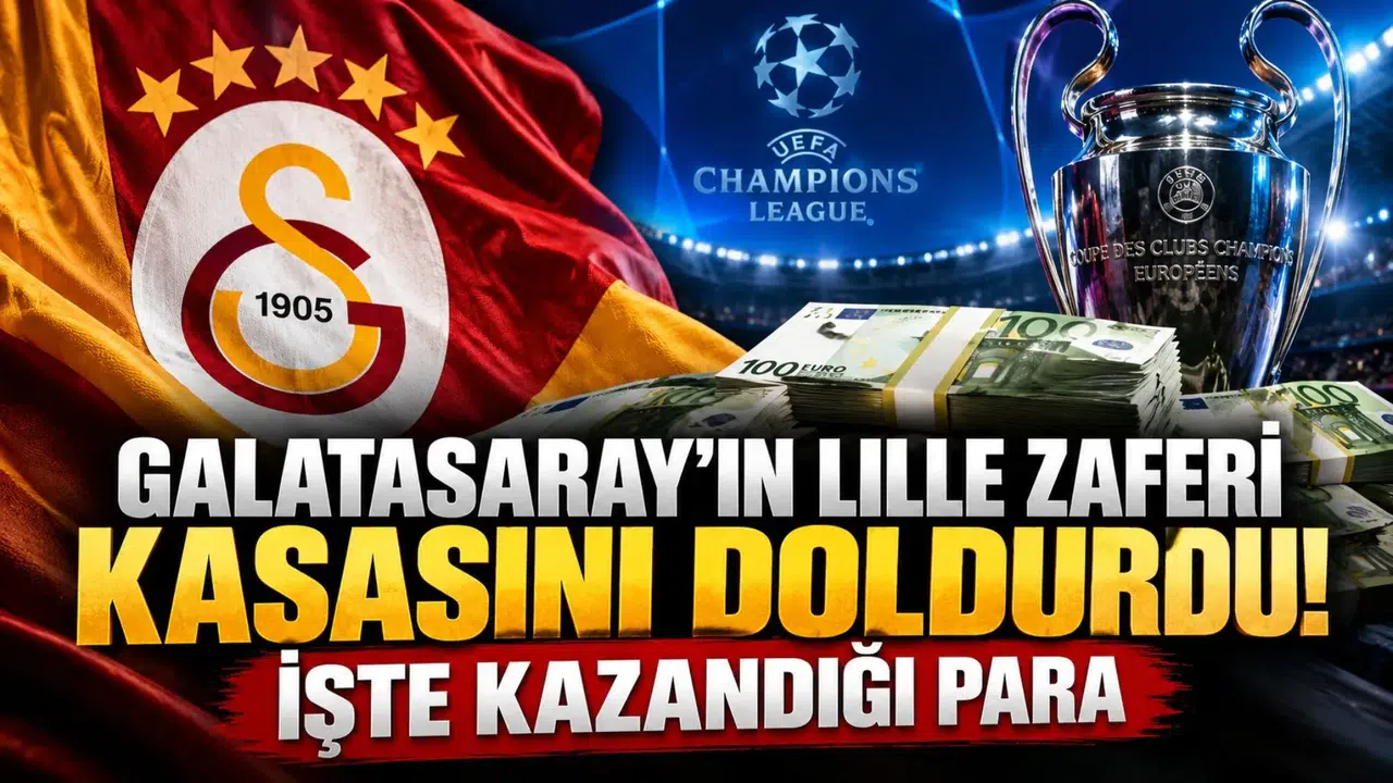 Galatasaray'ın Lille zaferi kasasını doldurdu! İşte kazandığı para