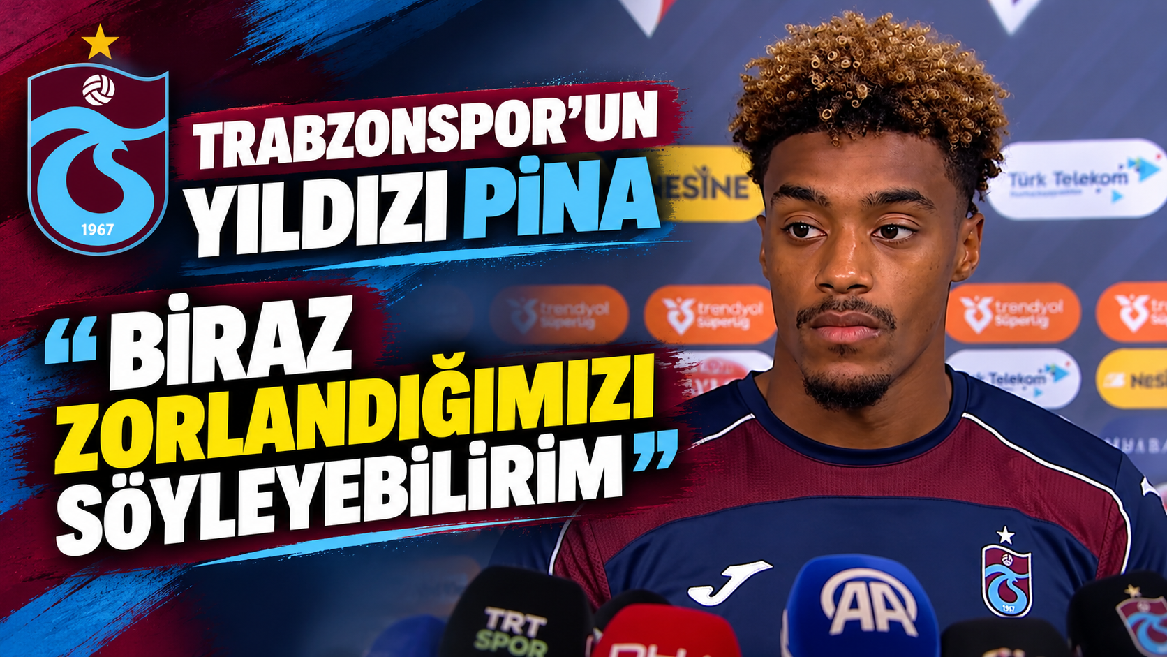 Trabzonspor'un yıldızı Pina "Biraz zorlandığımızı söyleyebilirim"