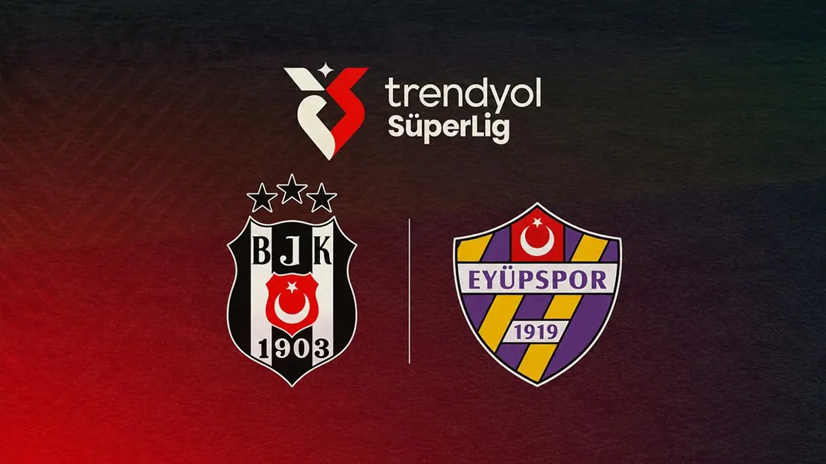 Beşiktaş-Eyüpspor maçı ne zaman, saat kaçta ve hangi kanalda? Trendyol Süper Lig...